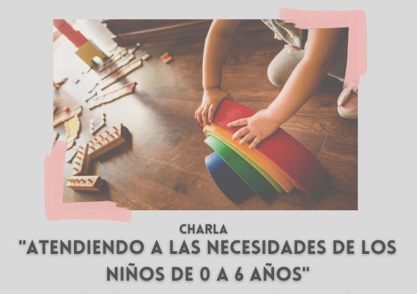 Atendiendo a las necesidades del niño de 0 a 6 años